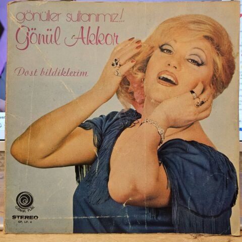 Gönül Akkor – Gönüller Sultanımız!.. ''Dost Bildiklerim'' LP PLAK