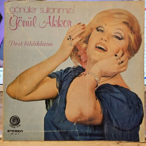 Gönül Akkor – Gönüller Sultanımız!.. ''Dost Bildiklerim'' LP PLAK