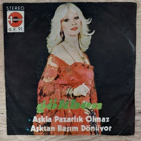 Gökben – Aşkla Pazarlık Olmaz / Aşktan Başım Dönüyor 45LİK PLAK