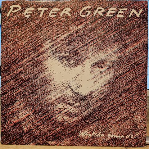 Peter Green – Whatcha Gonna Do? LP PLAK