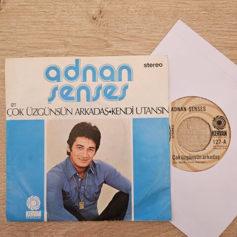 ADNAN ŞENSES - ÇOK ÜZGÜNSÜN ARKADAŞ 45LİK PLAK