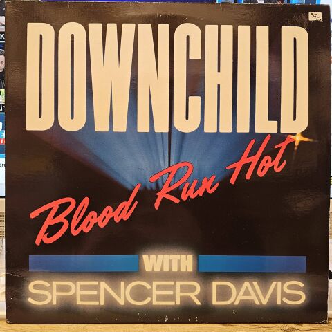 Downchild With Spencer Davis – Blood Run Hot LP PLAK