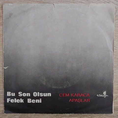 Cem Karaca – Bu Son Olsun / Felek Beni 45LİK PLAK