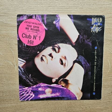 Dead Or Alive – You Spin Me Round (Like A Record) 45LİK PLAK