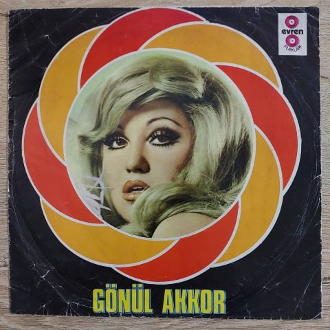 Gönül Akkor – Ölümden Beter / Gelen İçiyor Giden İçiyor 45LİK PLAK