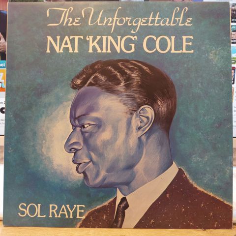 Sol Raye – The Unforgettable Nat ''King'' Cole LP PLAK