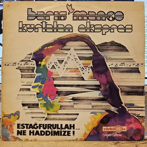Barış Manço / Kurtalan Ekspres – Estağfurullah... Ne Haddimize LP PLAK