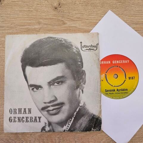Orhan Gencebay – Severek Ayrilalim 45LİK PLAK