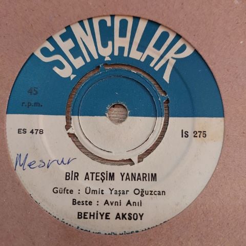 BEHİYE AKSOY - BİR ATEŞİM YANARIM 45LİK PLAK