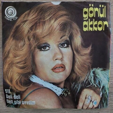 Gönül Akkor – Deli Deli / Deli Gibi Sevdim 45LİK PLAK