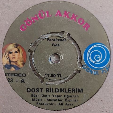 Gönül Akkor – Dost Bildiklerim / Bu Ne Acaip Dünya 45LİK PLAK