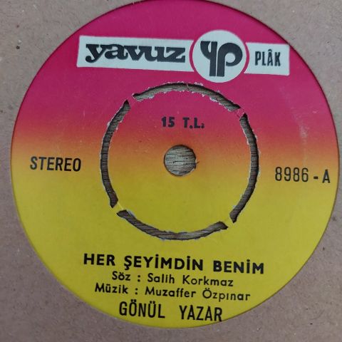 GÖNÜL YAZAR - HER ŞEYİMDİN BENİM 45LİK PLAK