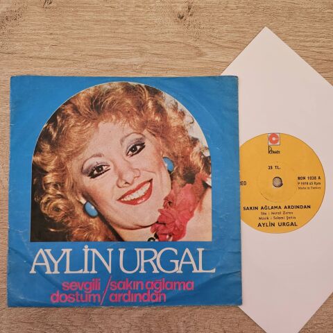 Aylin Urgal – Sevgili Dostum / Sakın Ağlama Ardından 45LİK PLAK