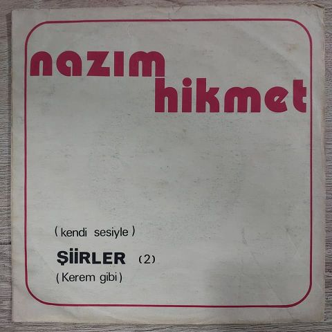 NAZIM HİKMET - KENDİ SESİYLE ŞİİRLER 2 KEREM GİBİ 45LİK PLAK