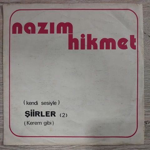 NAZIM HİKMET - KENDİ SESİYLE ŞİİRLER 2 KEREM GİBİ 45LİK PLAK