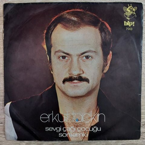 Erkut Taçkın – Sevgi Çağı Çocuğu / Sorsam Ki 45LİK PLAK