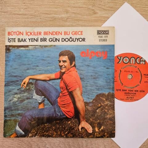 Alpay – Bütün İçkiler Benden Bu Gece / İşte Bak Yeni Bir Gün Doğuyor 45LİK PLAK...