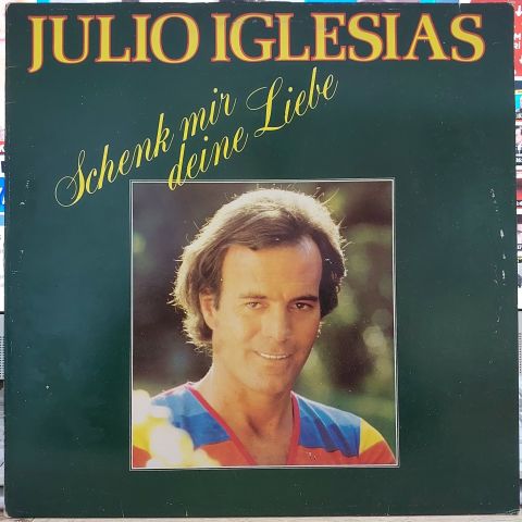 Julio Iglesias – Schenk Mir Deine Liebe LP PLAK