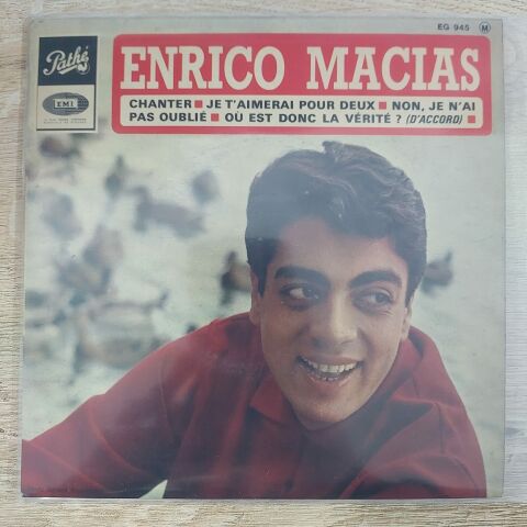 Enrico Macias – Chanter / Je T'Aimerai Pour Deux / Non, Je N'Ai Pas Oublié / Où Est Donc La Vérité ? (D'Accord) 45LİK PLAK