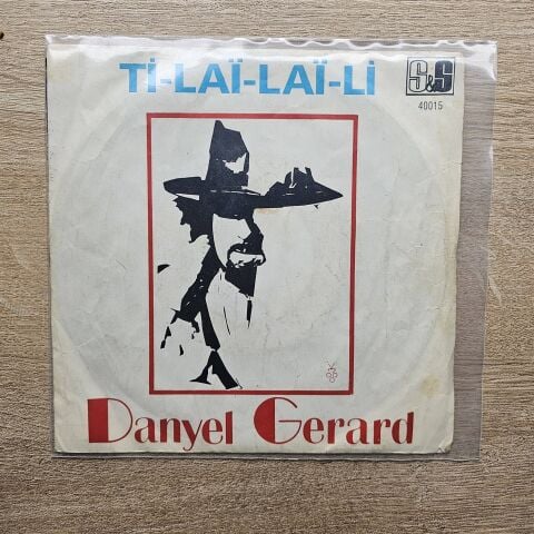 Danyel Gérard – Ti-Laï-Laï-Li 45LİK PLAK