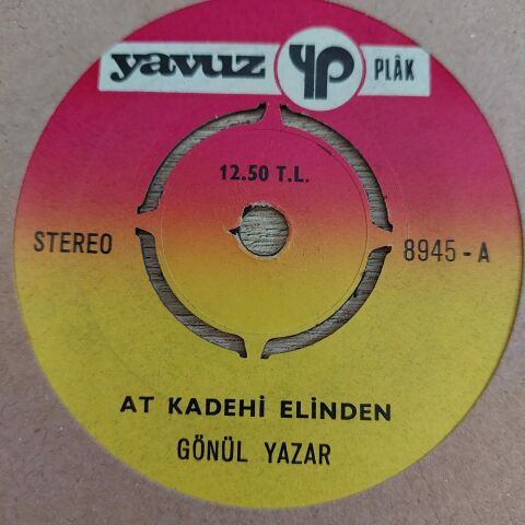 GÖNÜL YAZAR - AT KADEHİ ELİNDEN 45LİK PLAK