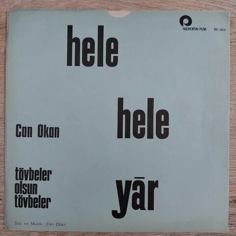 Can Okan – Hele Hele Yar / Tövbeler Olsun Tövbeler 45LİK PLAK