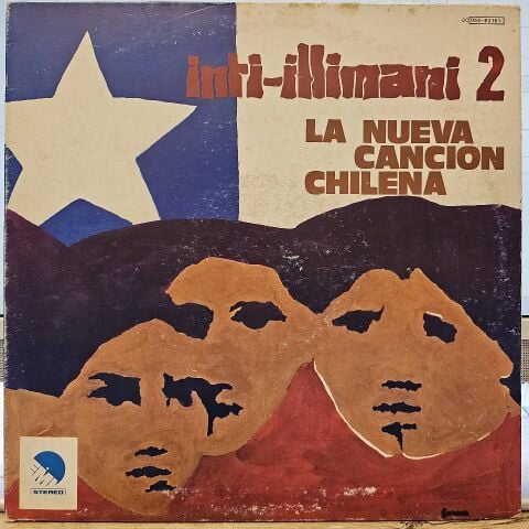 Inti-Illimani – Inti-Illimani 2 - La Nueva Cancion Chilena LP PLAK