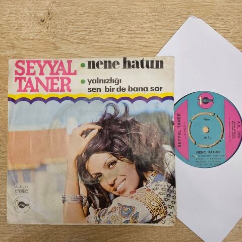 Seyyal Taner – Nene Hatun / Yalnızlığı Bir De Bana Sor 45LİK PLAK
