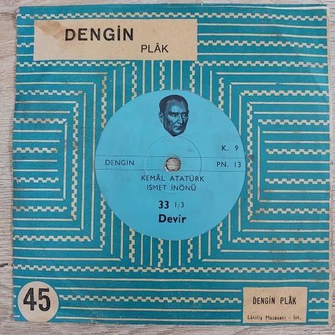 KEMAL ATATÜRK & İSMET İNÖNÜ & CEMAL GÜRSEL 45LİK PLAK