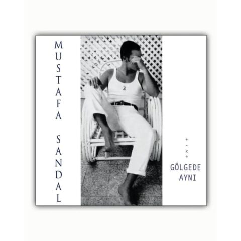 MUSTAFA SANDAL - GÖLGEDE AYNI LP PLAK