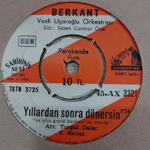 BERKANT - YILLARDAN SONRA DÖNERSİN 45LİK PLAK