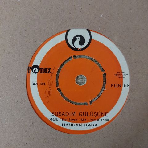 Handan Kara – Susadım Gülüşüne / Güle Sorma O Bilmez 45LİK PLAK