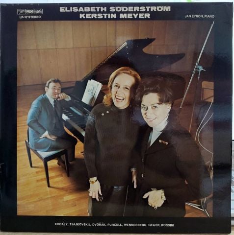 Elisabeth Söderström, Kerstin Meyer, Jan Eyron – Kodály, Tjajkovskij, Dvořák, Purcell, Wennerberg, Geijer, Rossini LP PLAK
