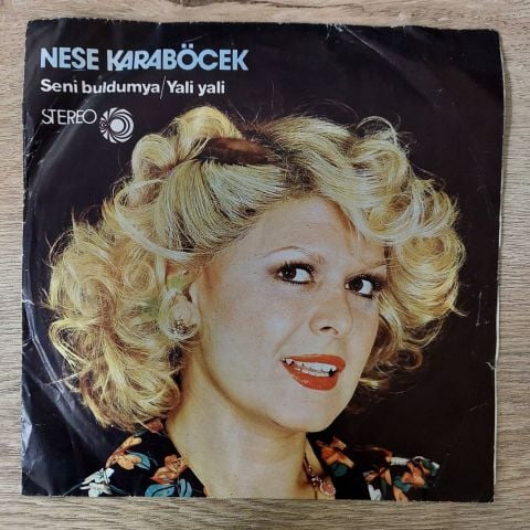 Neşe Karaböcek – Seni Buldumya / Yali Yali 45LİK PLAK