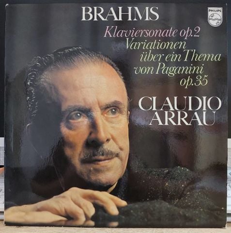 Brahms* - Claudio Arrau – Piano Sonata, Op. 2 / Variations On A Theme By Paganini Op. 35 LP PLAK