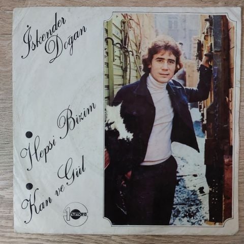 İskender Doğan – Hepsi Bizim / Kan Ve Gül 45LİK PLAK