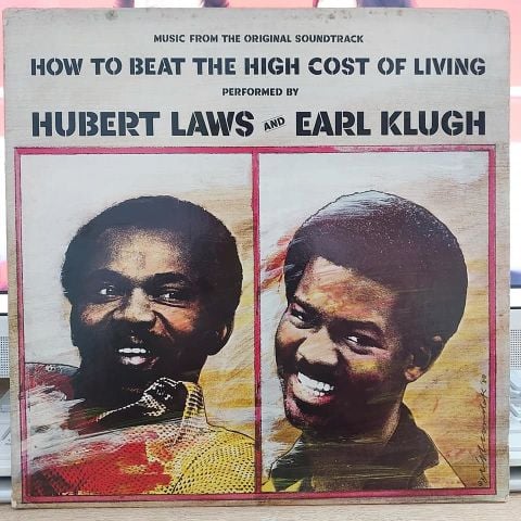 Hubert Laws and Earl Klugh – (Music From The Original Soundtrack) How To Beat The High Cost Of Living LP PLAK