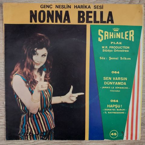 Nonna Bella – Hapşu! / Sen Varsın Dünyamda 45LİK PLAK