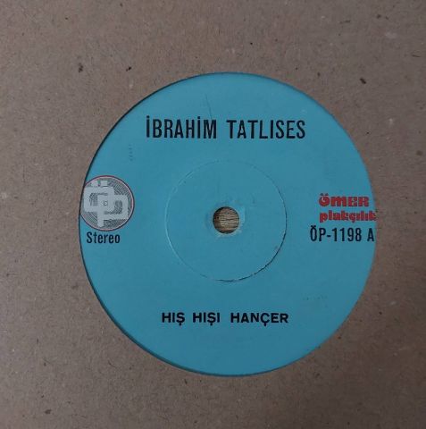 İbrahim Tatlıses – Hış Hışı Hançer / Elleri Pamuk 45LİK PLAK