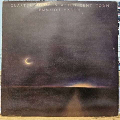 Emmylou Harris – Quarter Moon In A Ten Cent Town LP PLAK