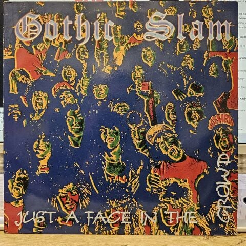 Gothic Slam – Just A Face In The Crowd LP PLAK