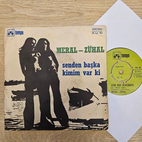 Meral-Zühal – Senden Başka Kimim Var Ki / Uzak Dur Sevgimden 45LİK PLAK