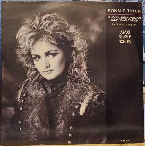 Bonnie Tyler – If You Were A Woman (And I Was A Man) LP PLAK