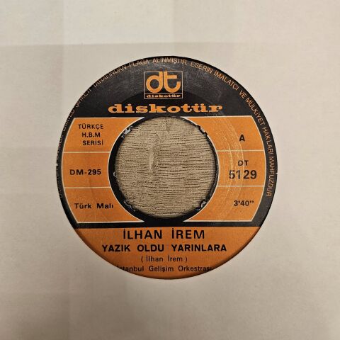 İlhan İrem – Yazık Oldu Yarınlara / Haydi Sil Gözlerini (Boşver Arkadaş) 45LİK PLAK...