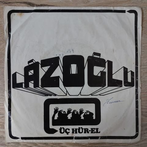 Üç Hür-El – Lazoğlu / Gül'e Ninni 45LİK PLAK