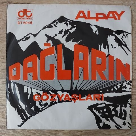 Alpay – Dağların Gözyaşları / Ağa Düşen Kadın 45LİK PLAK