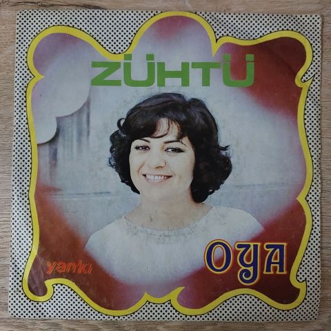 Oya – Zühtü / Dım Dım Yar 45LİK PLAK