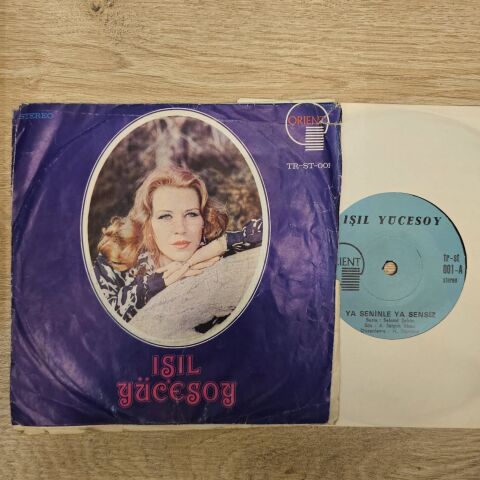 IŞIL YÜCESOY - YA SENİNLE YA SENSİZ 45LİK PLAK