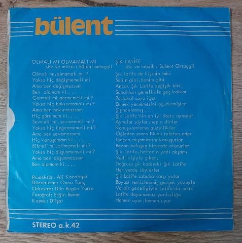 Bülent Ortaçgil – Olmalı Mı, Olmamalı Mı / Şık Latife 45LİK PLAK
