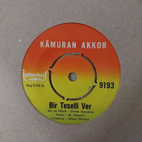 Kâmuran Akkor – Bir Teselli Ver / Tövbeler Olsun 45LİK PLAK